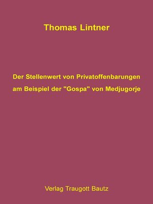 cover image of Der Stellenwert von Privatoffenbarungen am Beispiel der "Gospa" von Medjugorje